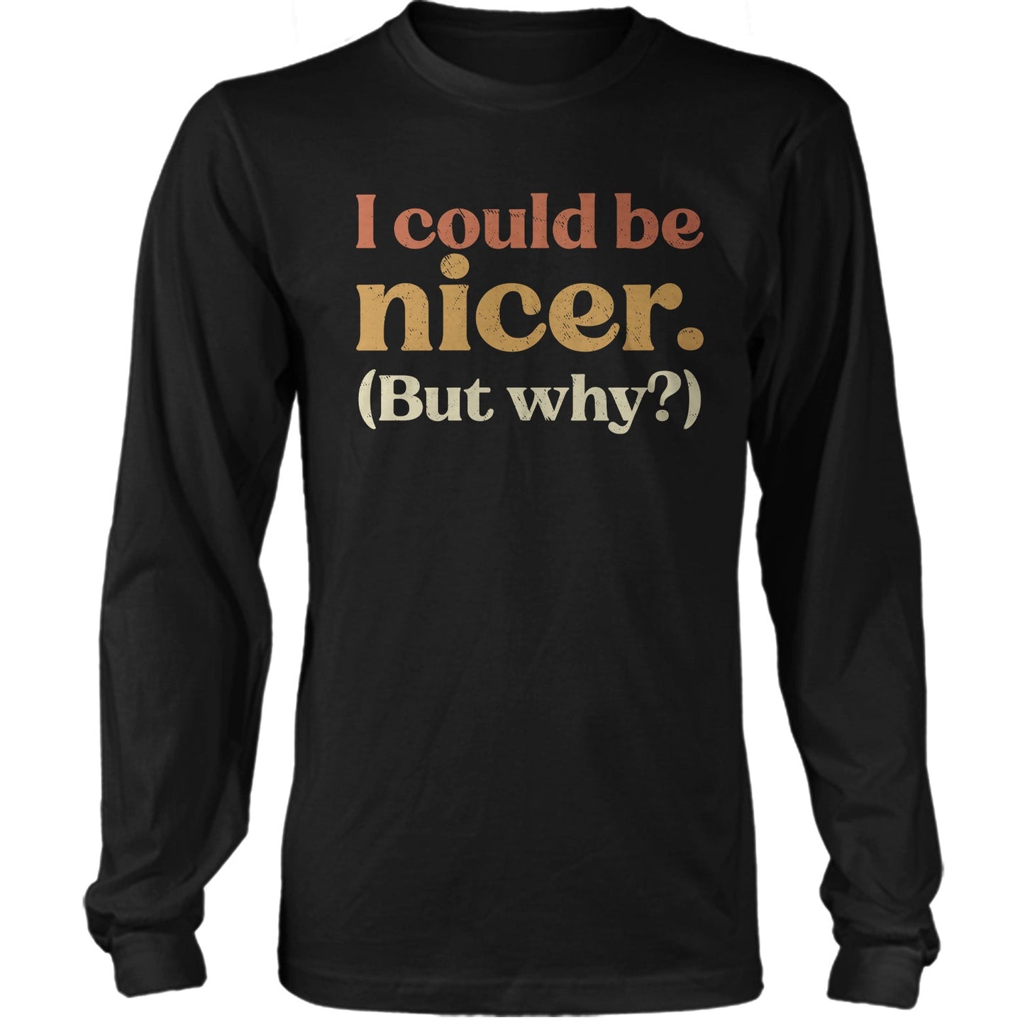 I Could Be Nicer