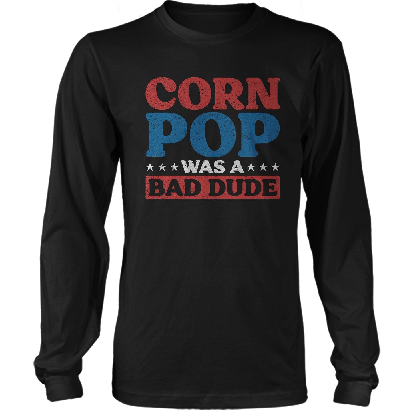 Corn Pop Was A Bad Dude Funny US Election Parody T-shirt