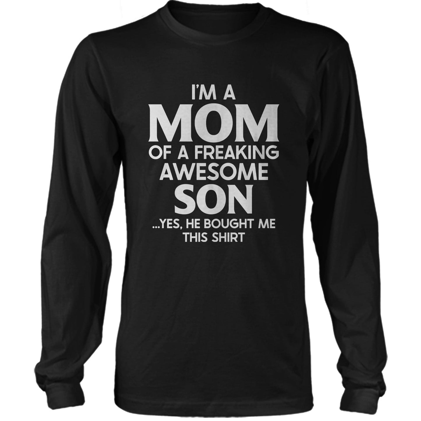 I'm A Mom Of A Freaking Awesome Son