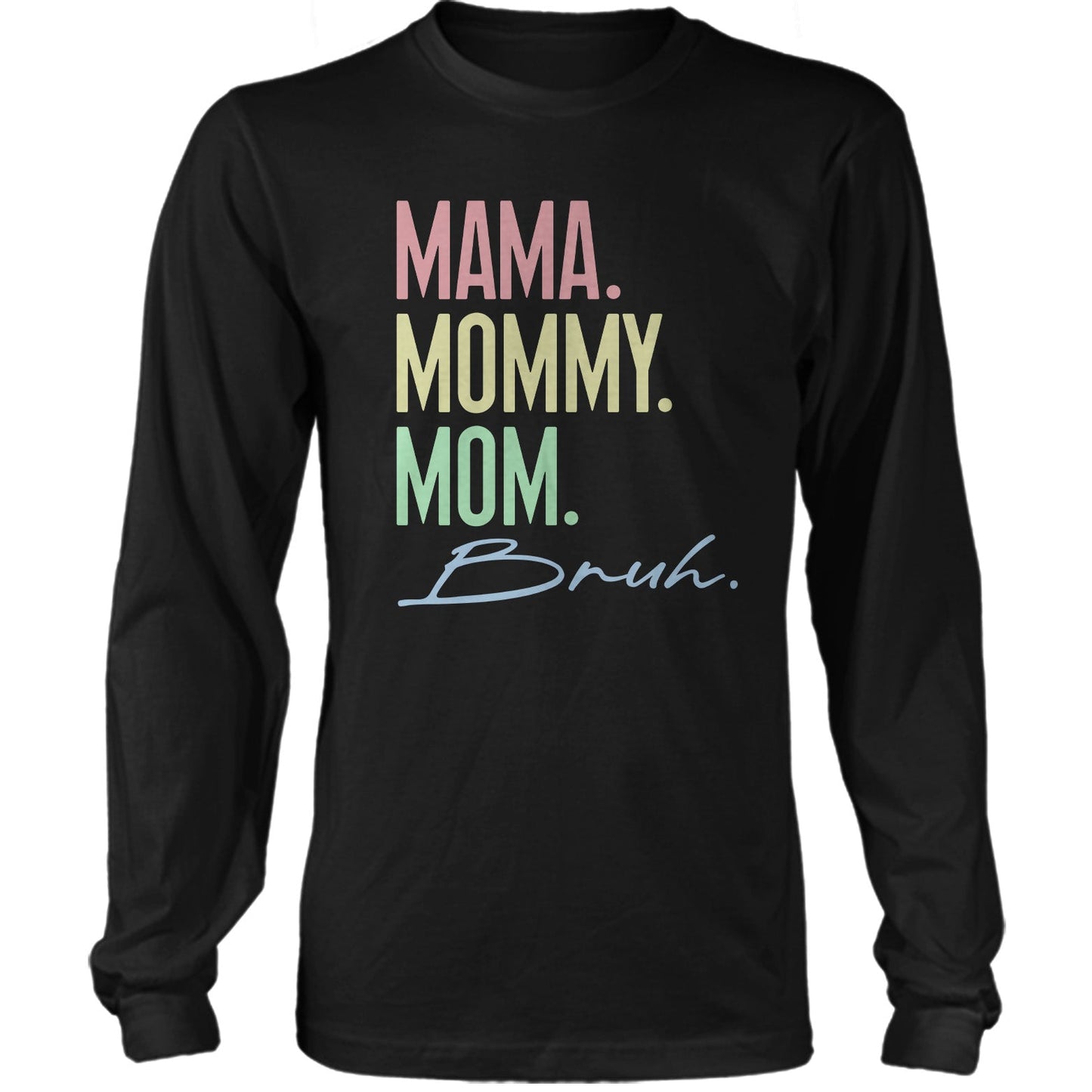 Mama Mommy Mom Bruh