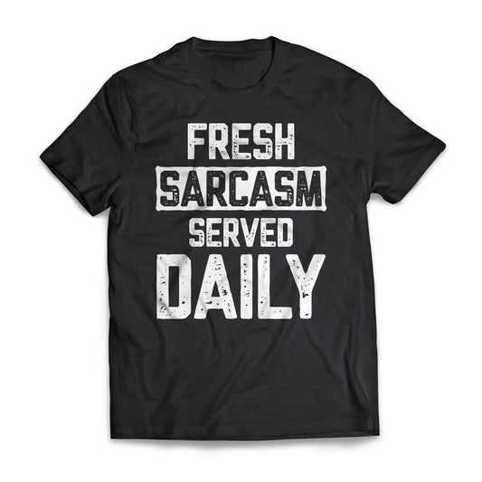 Fresh Sarcasm Served Daily