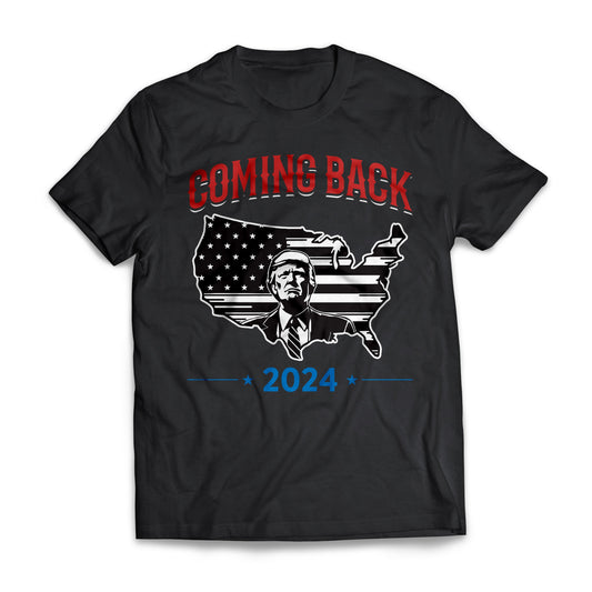 Coming Back 2024 Re-elect Donal Trump Election Day T-shirt