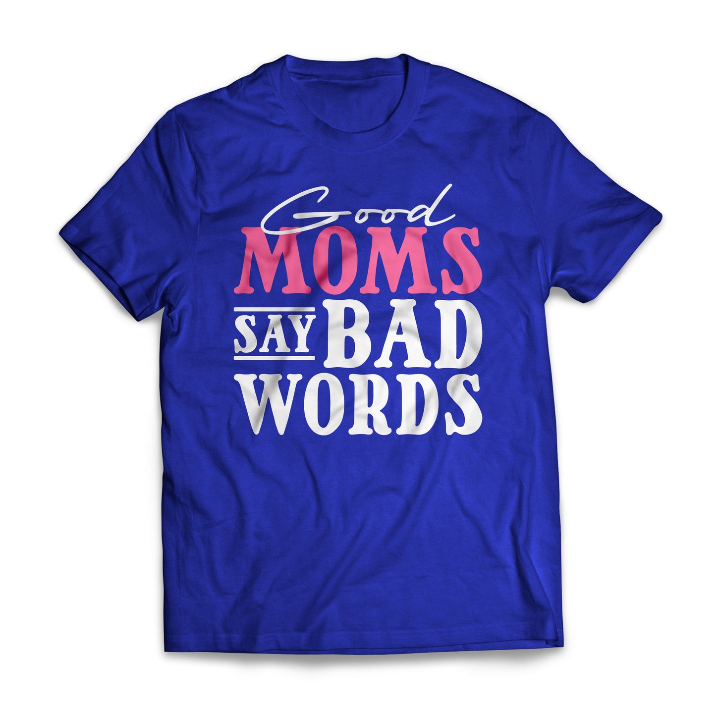 Good Moms Say Bad Words 2