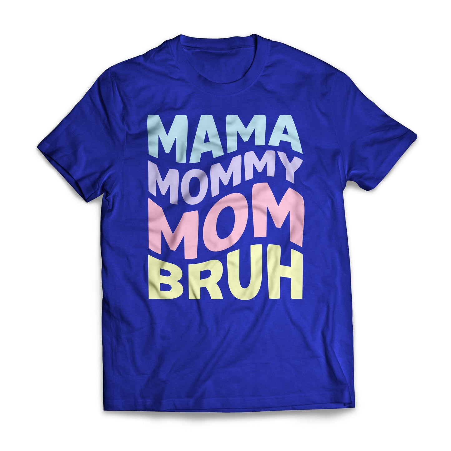 Mama Mommy Mom Bruh Funny Mother's Day 2