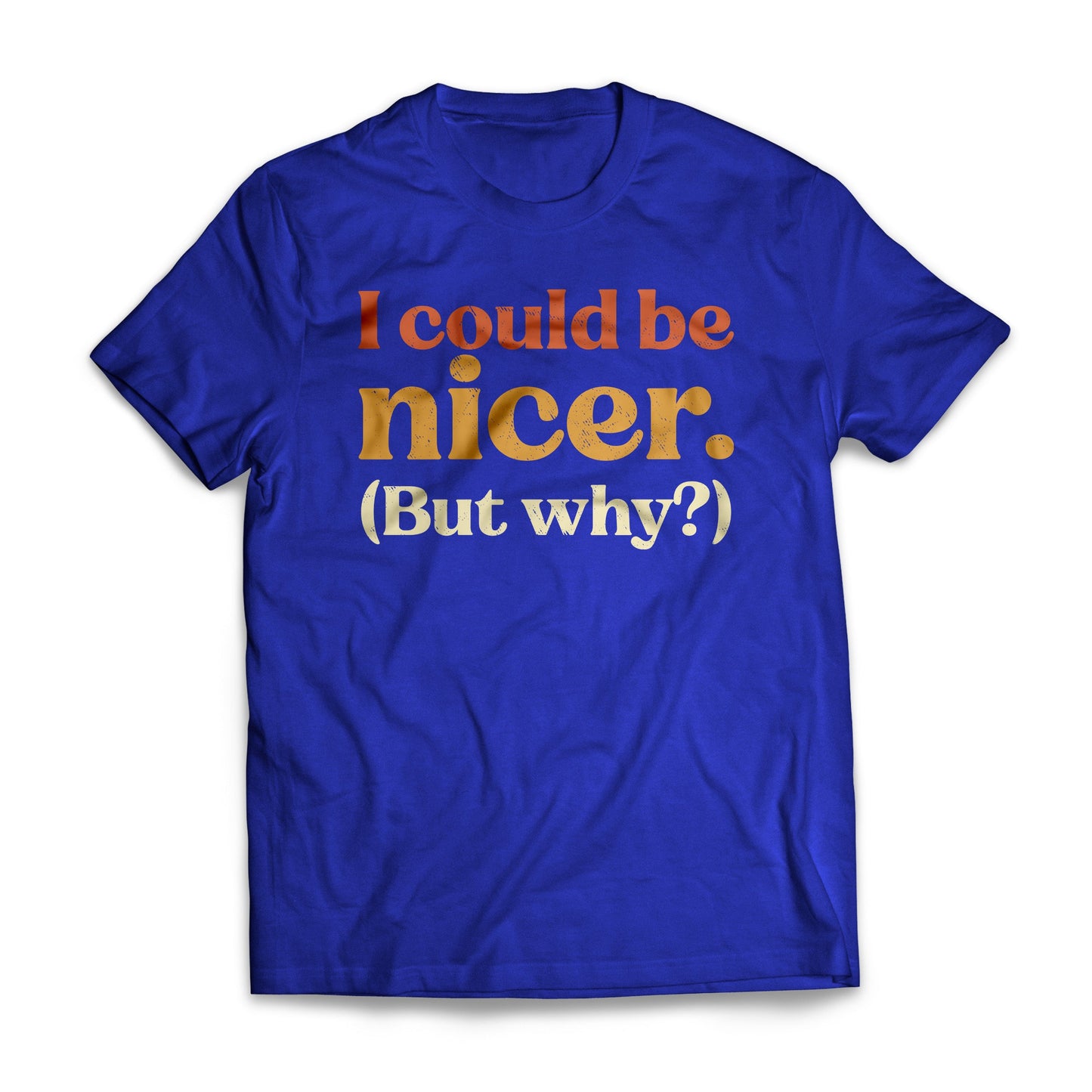 I Could Be Nicer