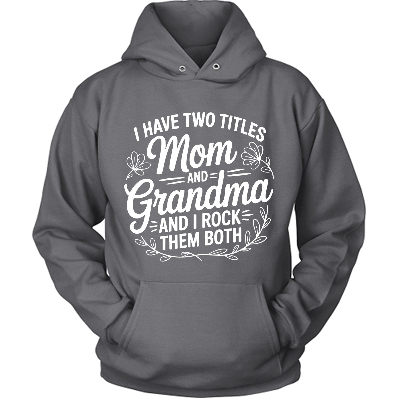 I Have Two Titles Mom And Grandma 2