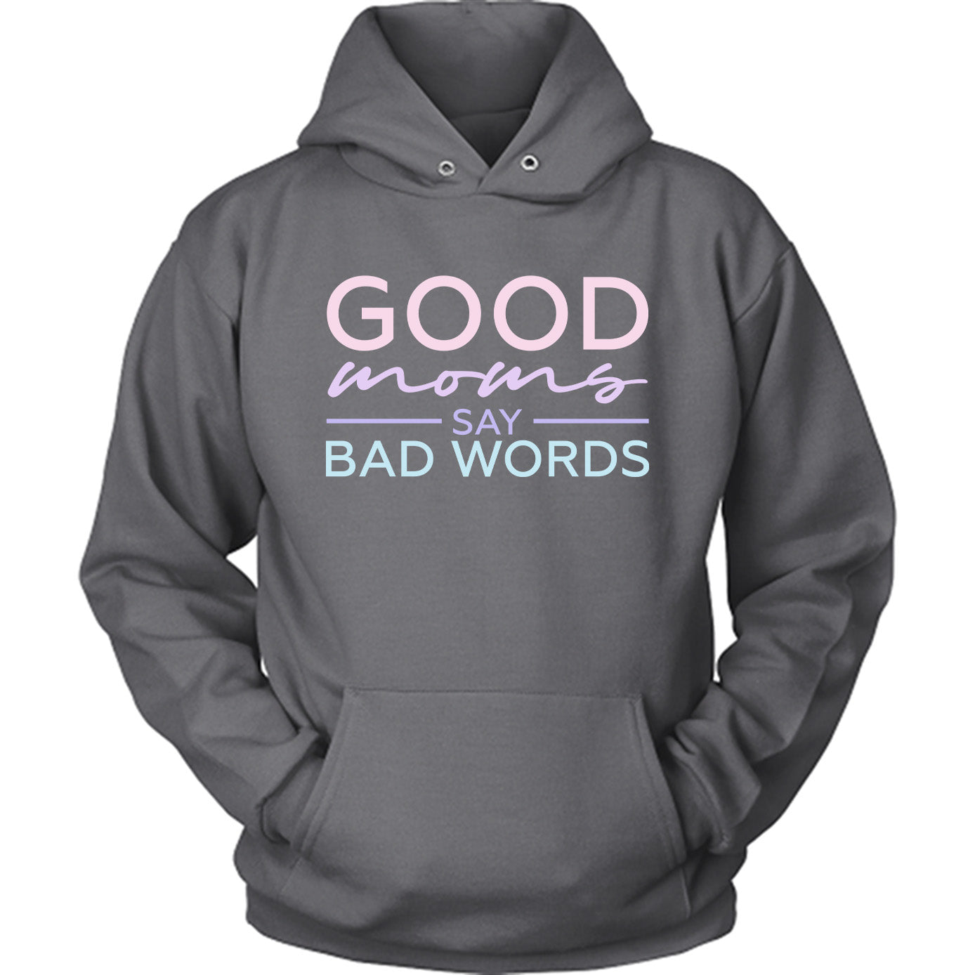Good Moms Say Bad Words