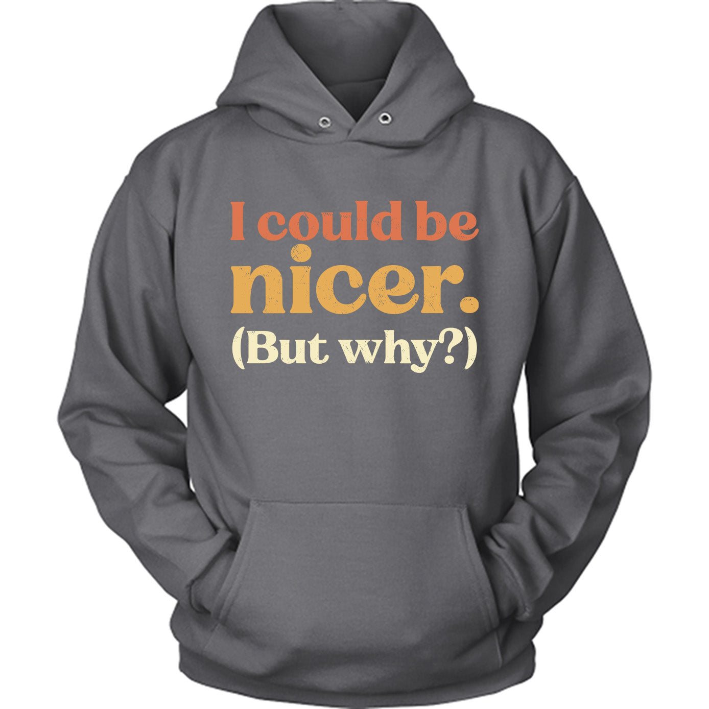 I Could Be Nicer