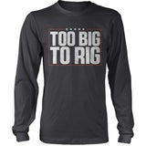 Too Big To Rig US Presidential Elections Republicans Shirt
