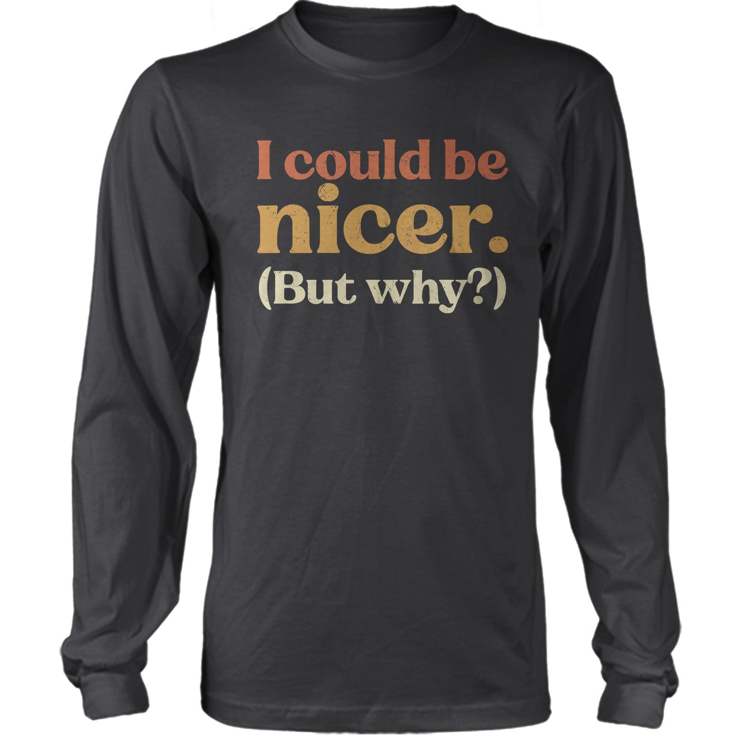 I Could Be Nicer