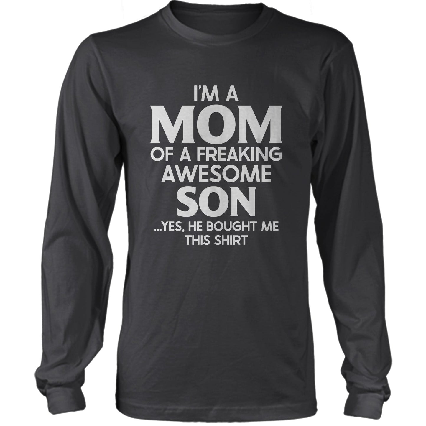 I'm A Mom Of A Freaking Awesome Son