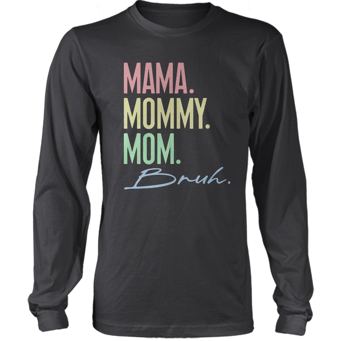 Mama Mommy Mom Bruh