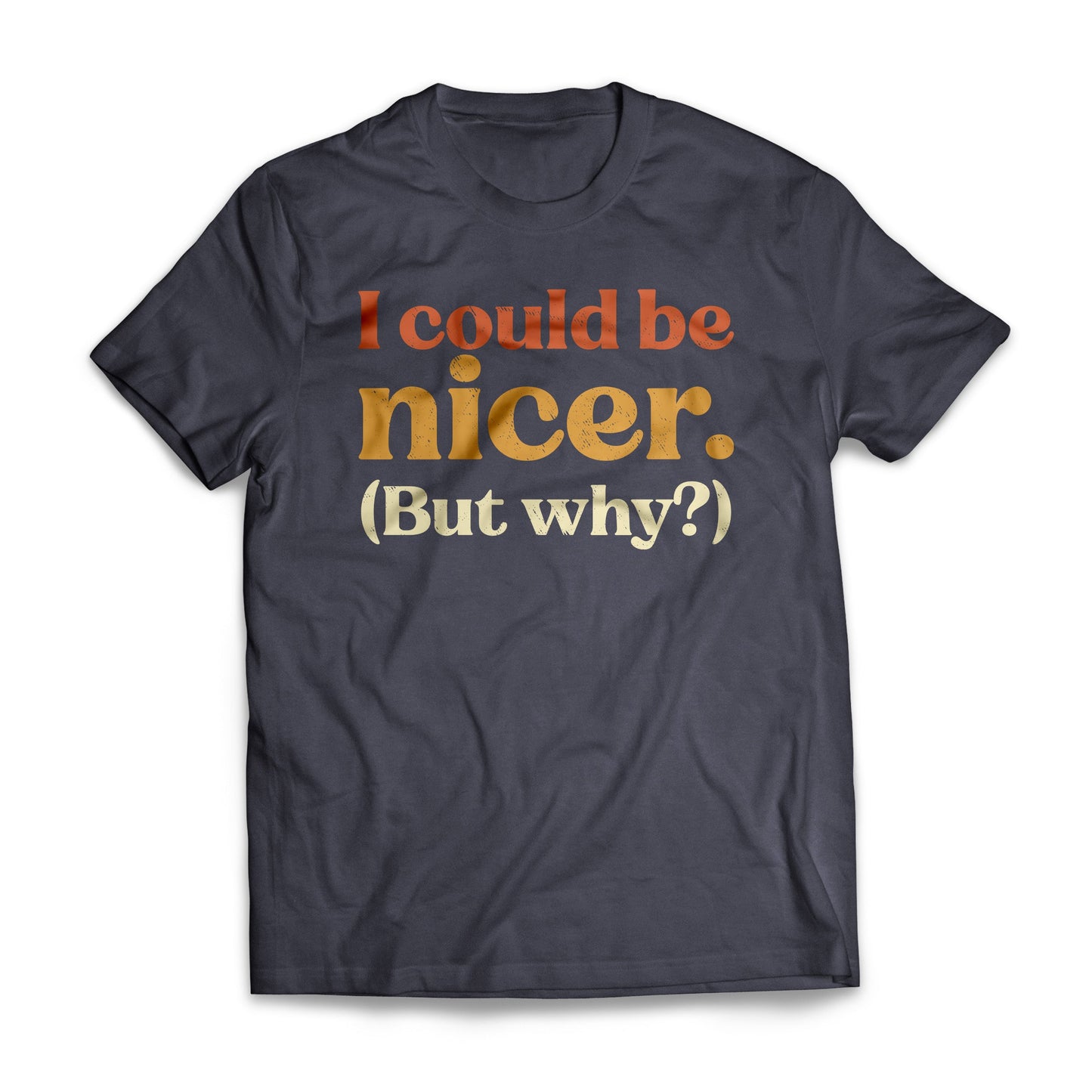 I Could Be Nicer