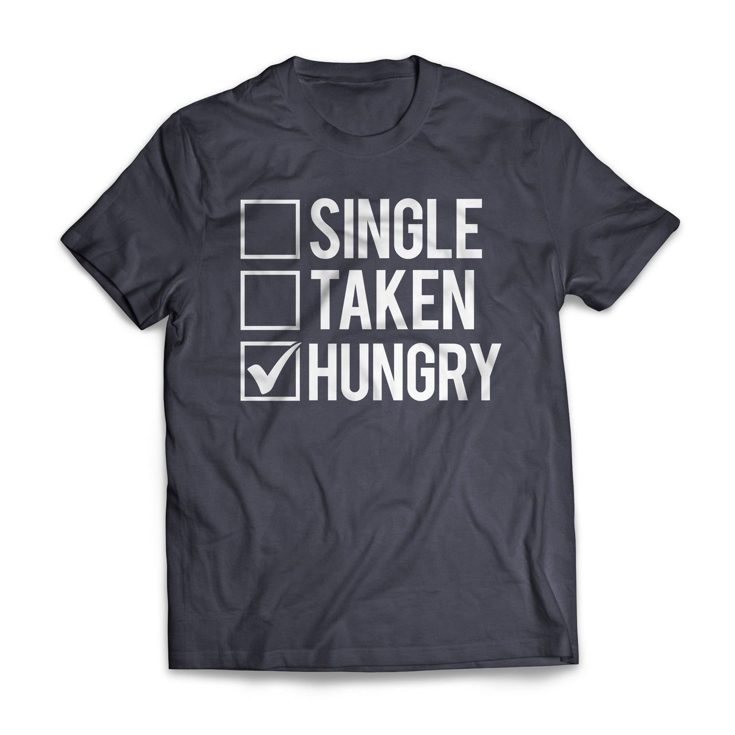 Single, Taken, Hungry