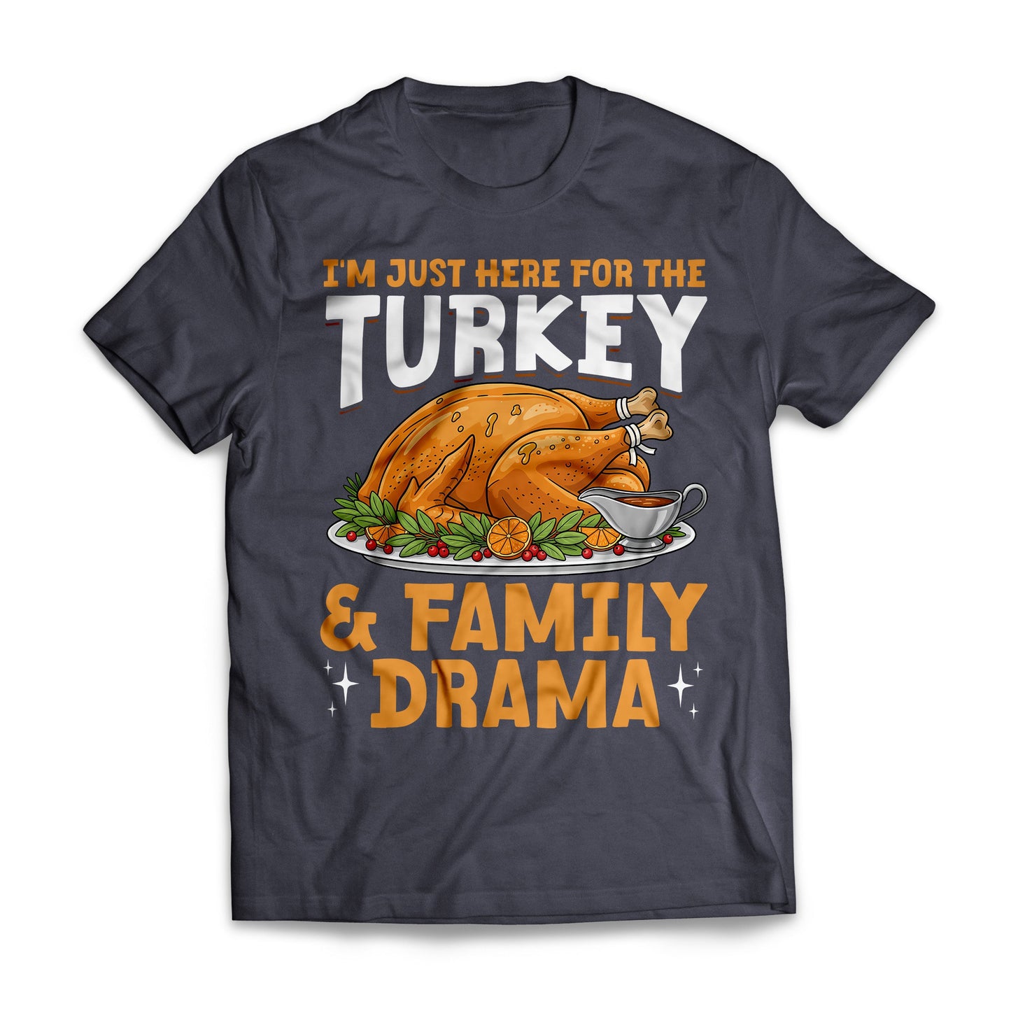 I'm Just Here For The Turkey and Family Drama