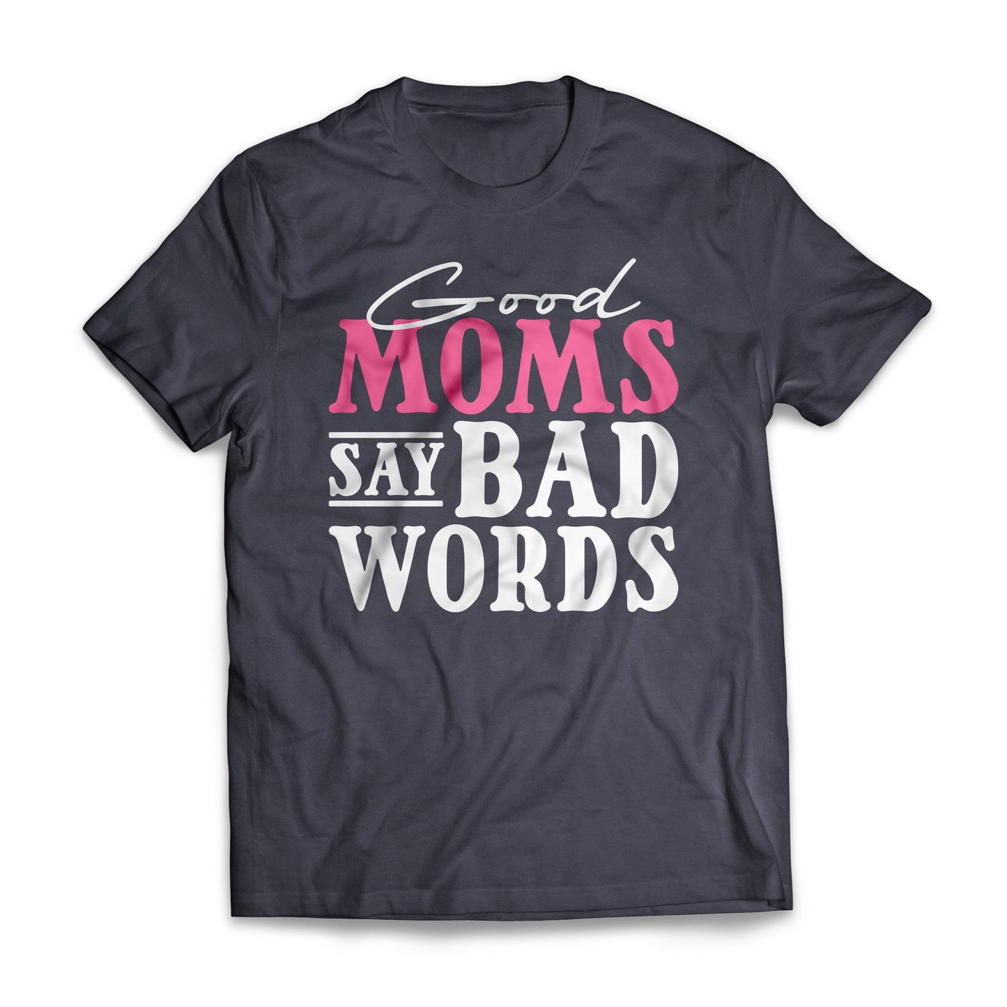 Good Moms Say Bad Words 2