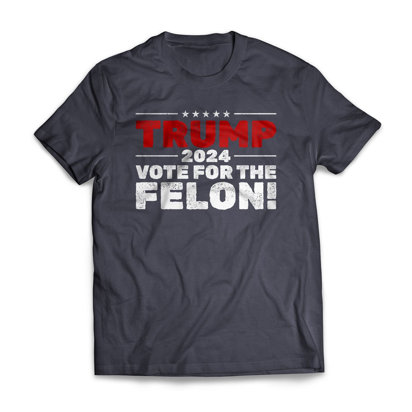 Trump 2024 Vote For The Felon US Presidential Election