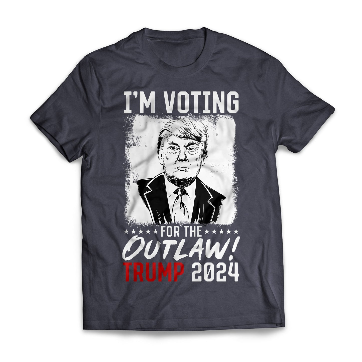 I'm Voting For The Outlaw! US Presidential Election Republican T-shirt