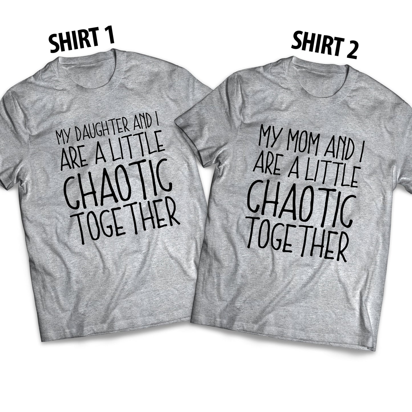 My Daughter and I Are A Little Chaotic Together - Adult Matching Set