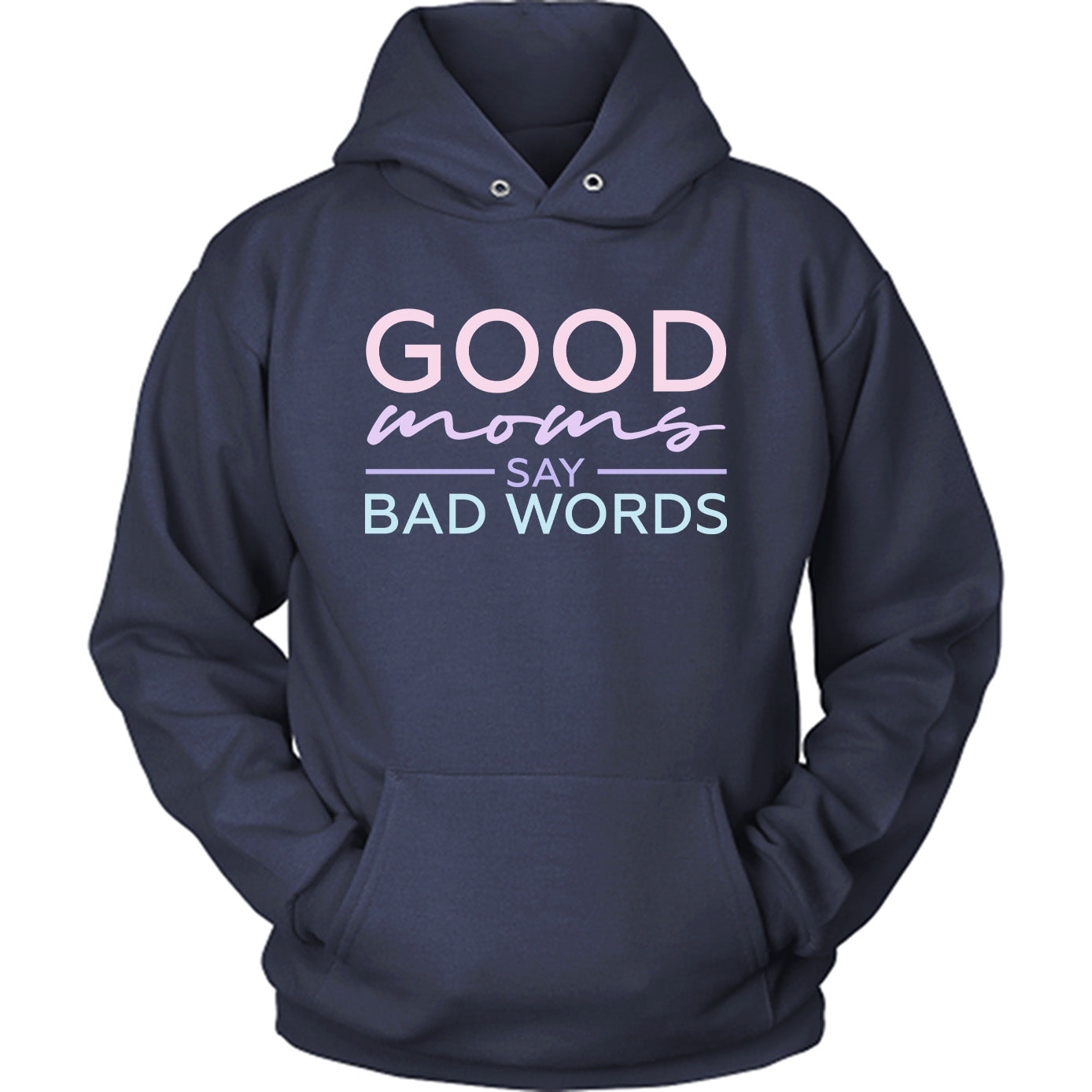 Good Moms Say Bad Words
