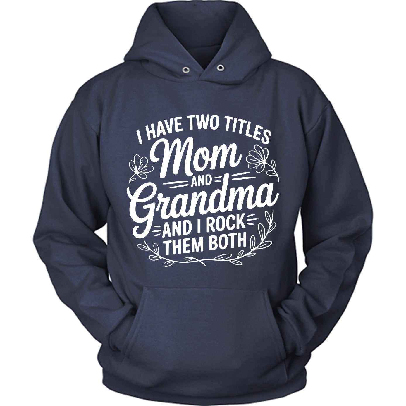 I Have Two Titles Mom And Grandma 2