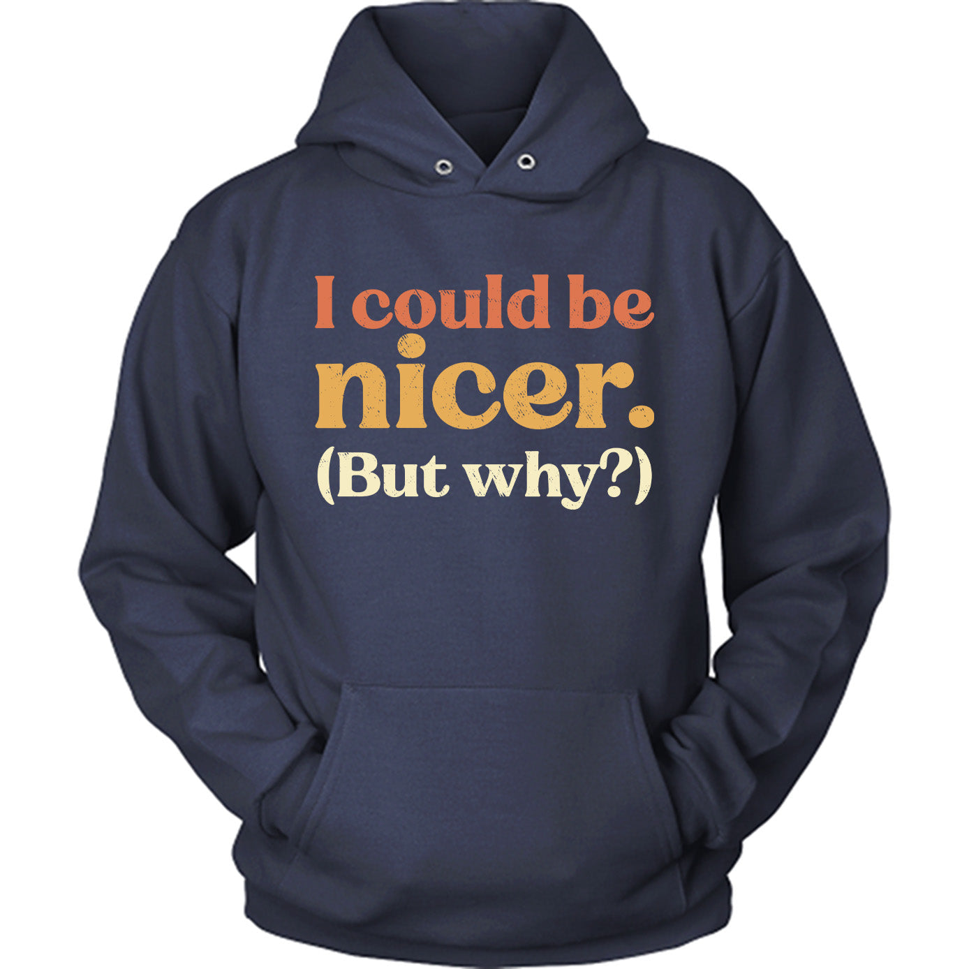 I Could Be Nicer