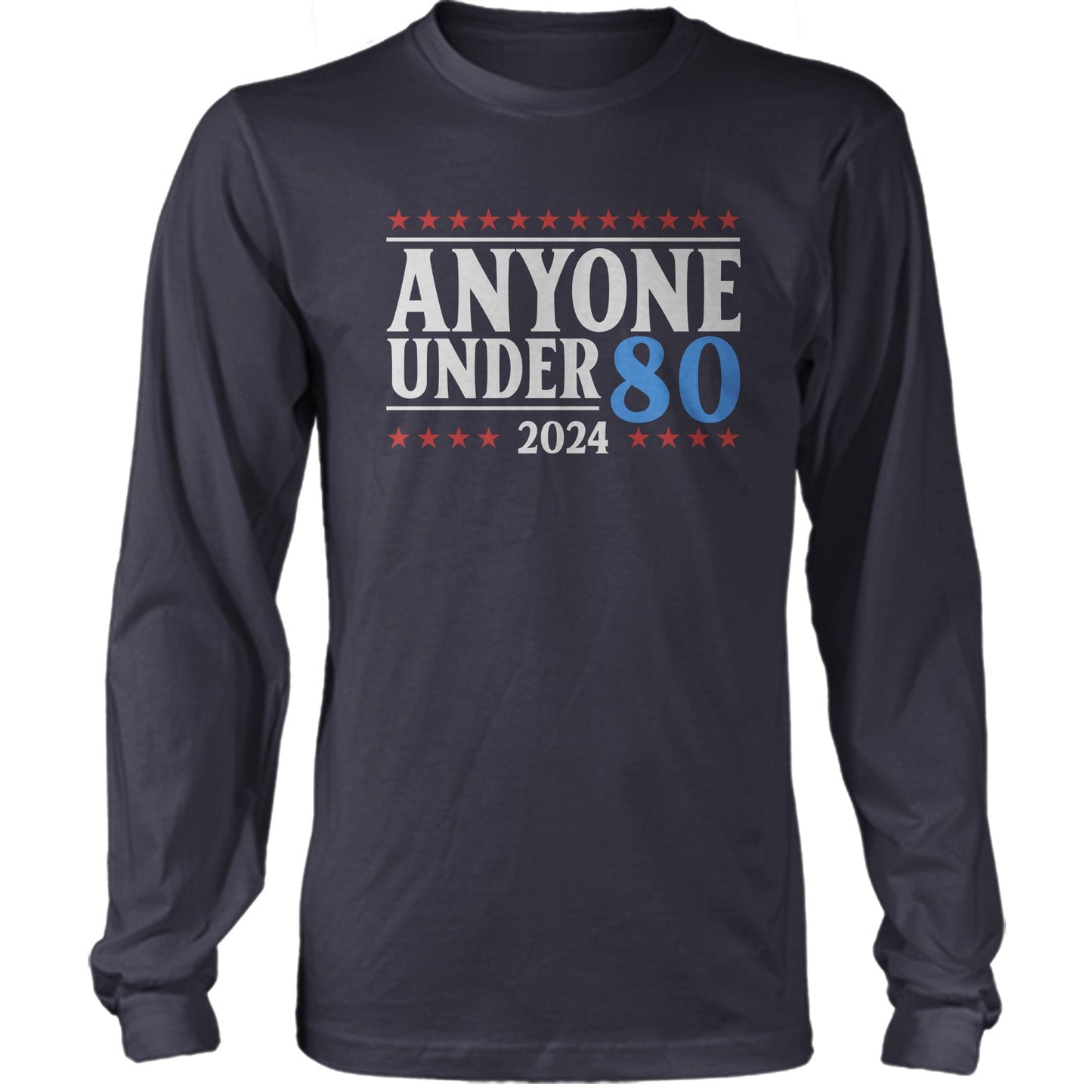 Anyone Under 80 US Presidential Election Day T-shirt