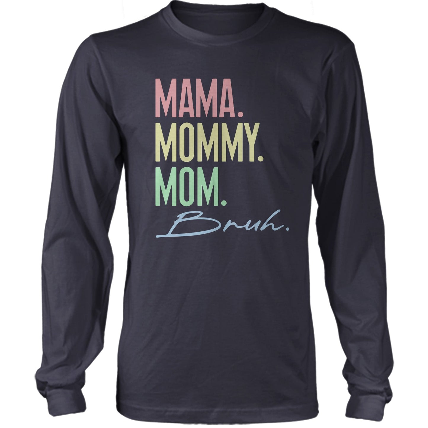 Mama Mommy Mom Bruh