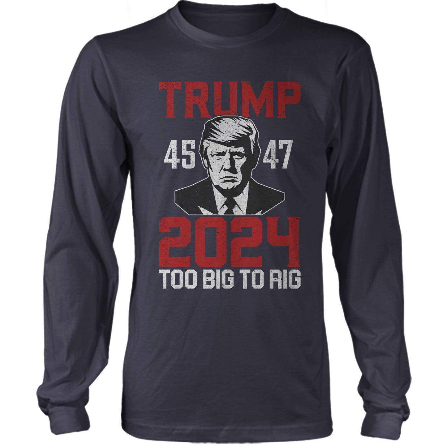 Trump 45 47 2024 Too Big To Rig US Presidential Election