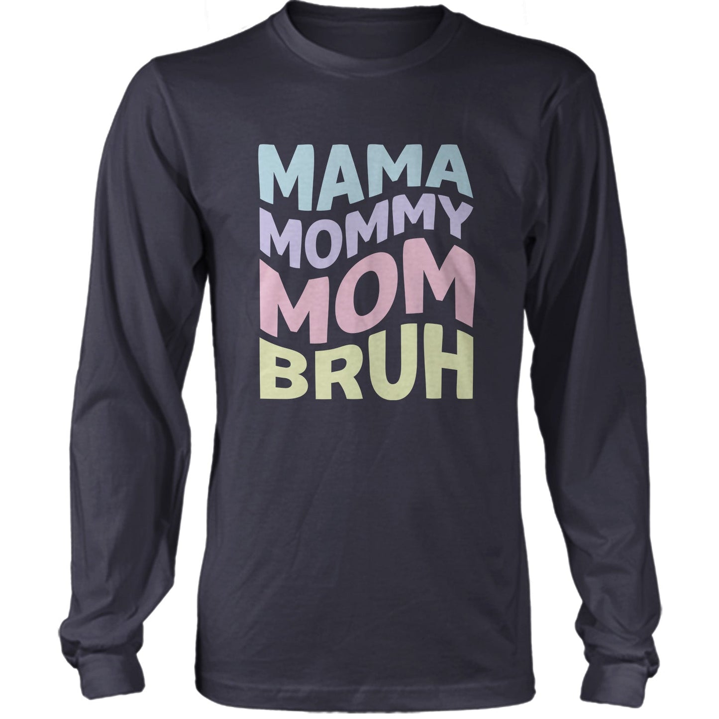 Mama Mommy Mom Bruh Funny Mother's Day 2