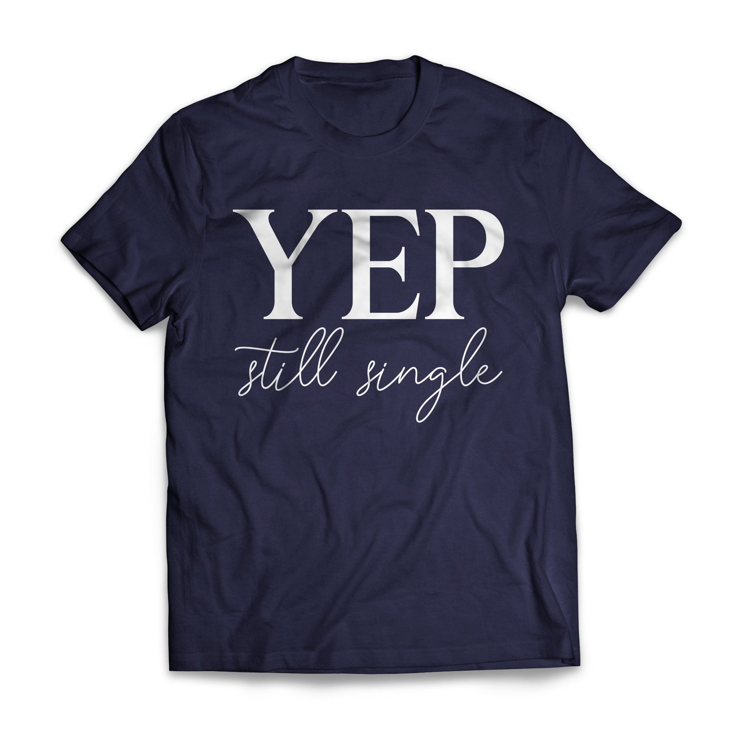 Yep Still Single