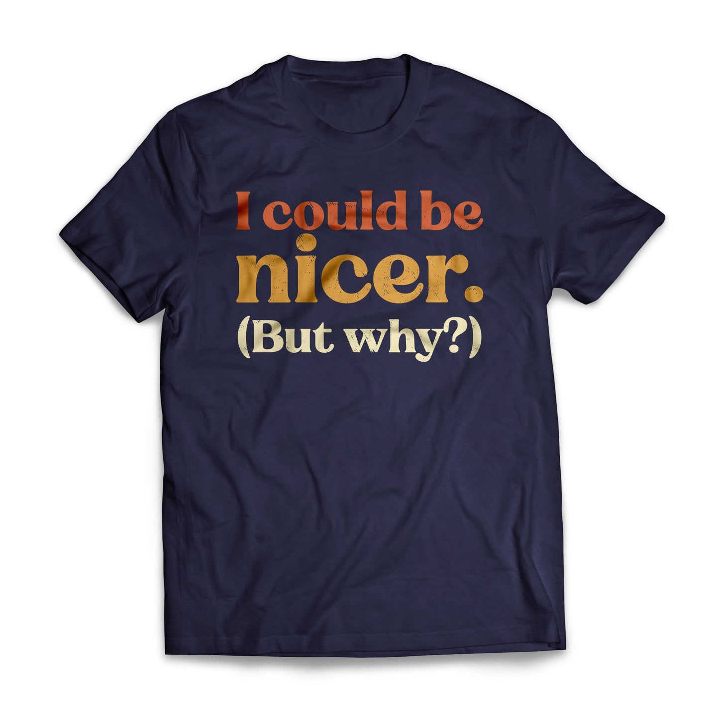 I Could Be Nicer