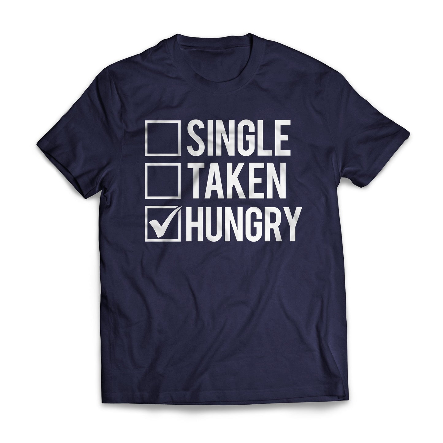 Single, Taken, Hungry