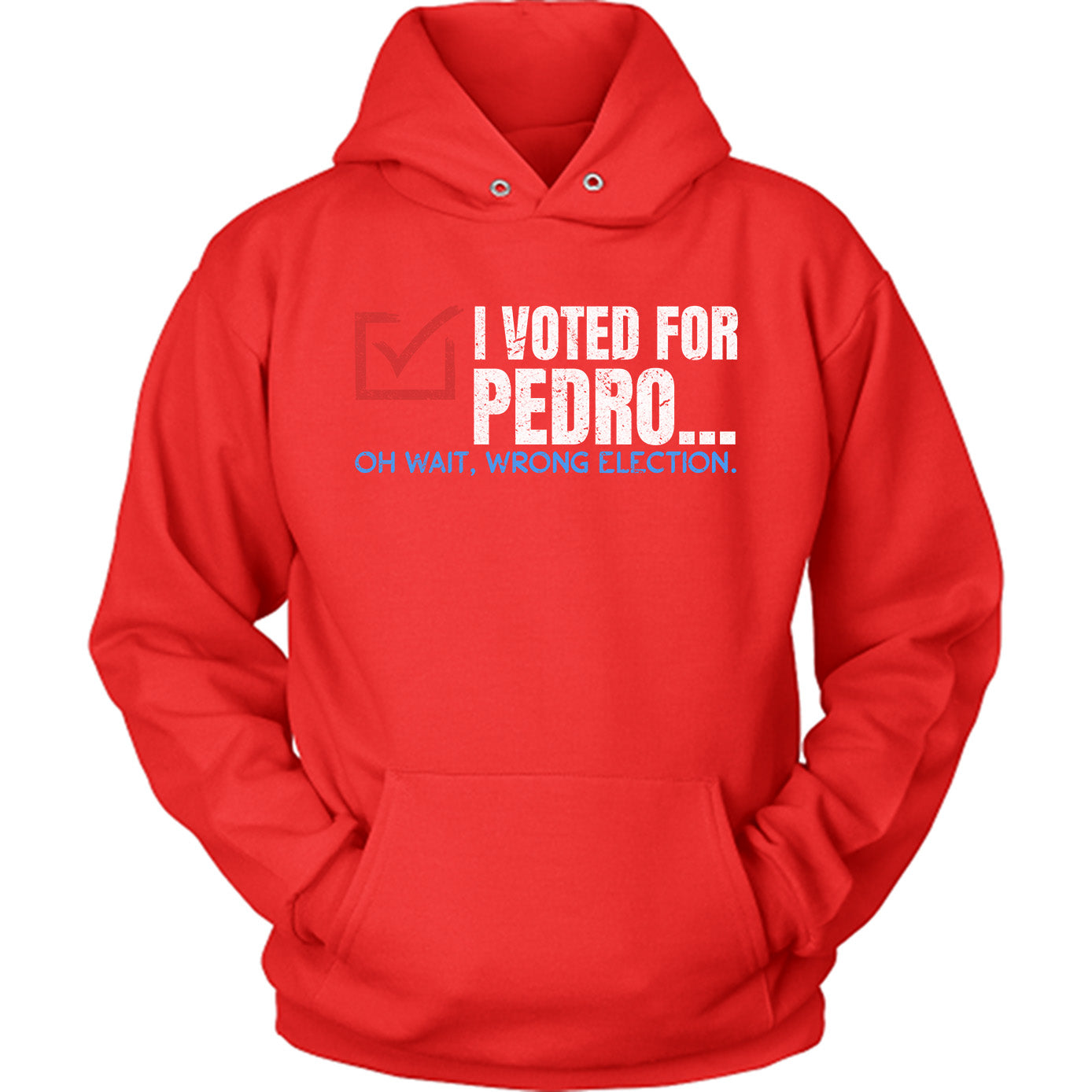 I Voted For Pedro Funny Election Day Shirt