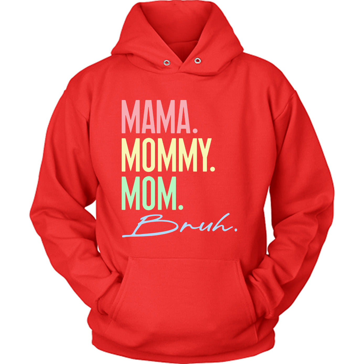 Mama Mommy Mom Bruh