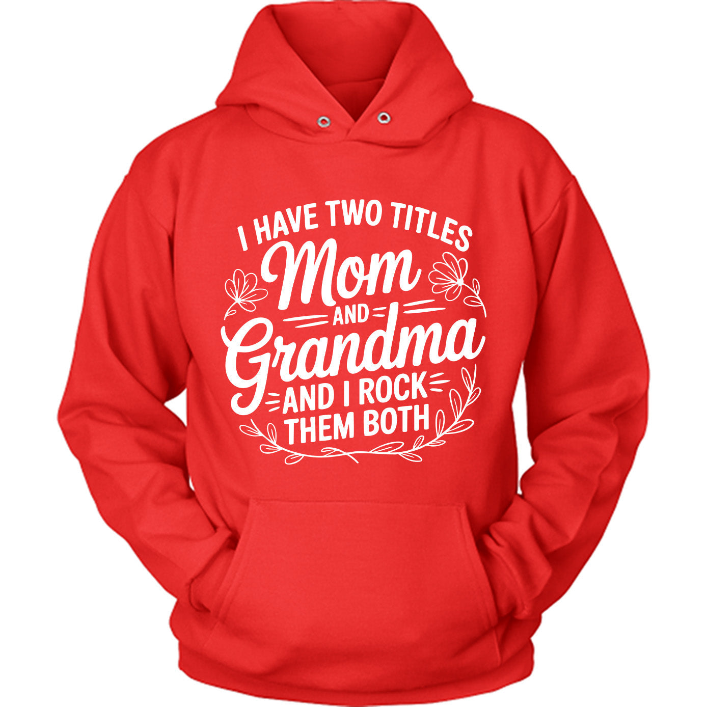 I Have Two Titles Mom And Grandma 2