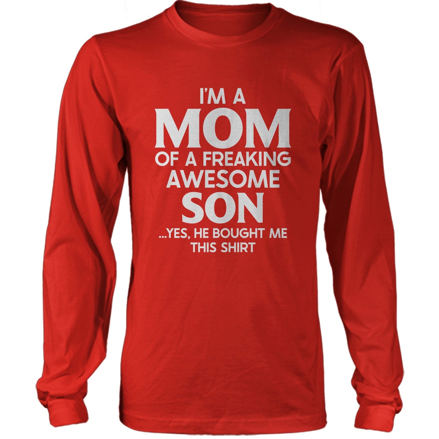 I'm A Mom Of A Freaking Awesome Son