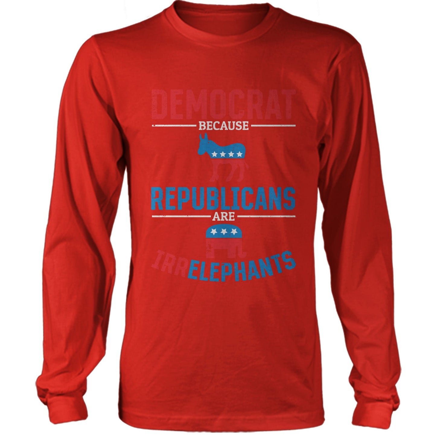 Democrats Because Republicans Are Irrelephants Funny US Election T-shirt