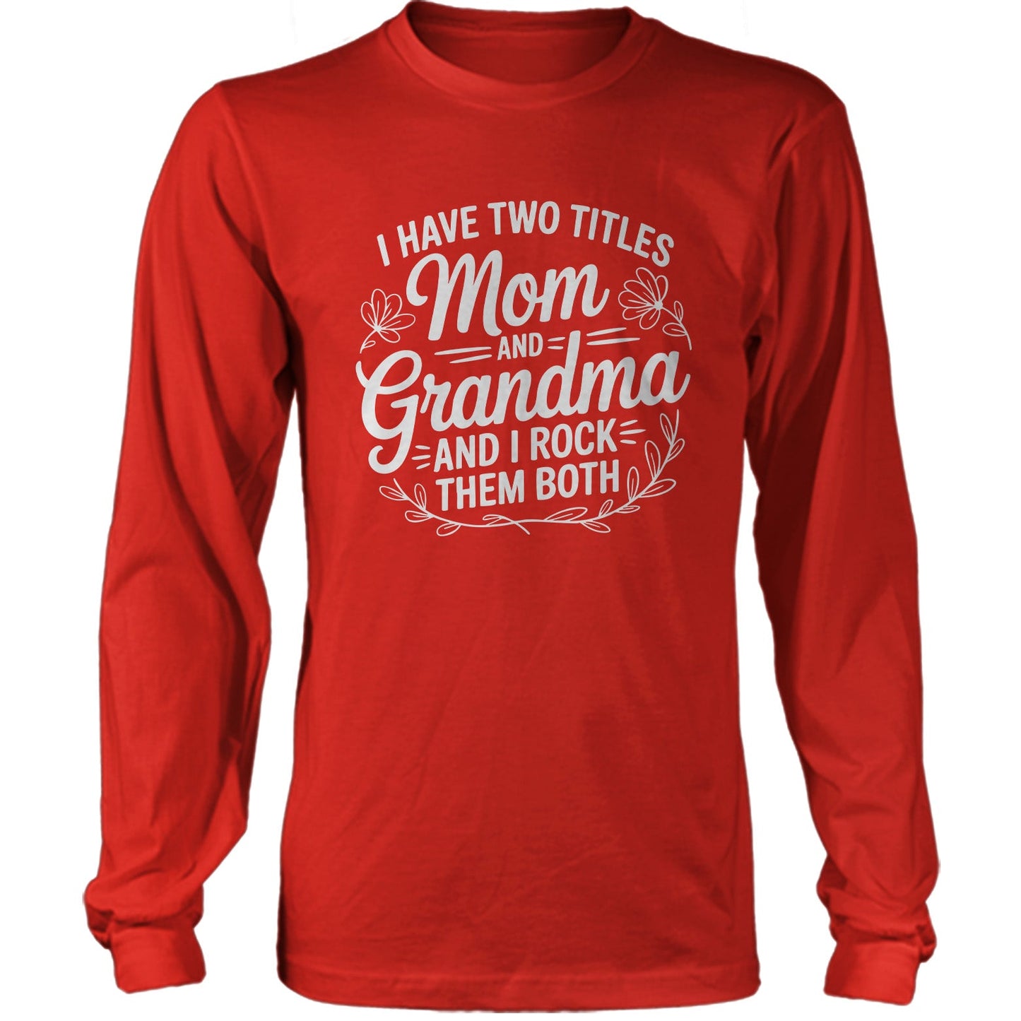 I Have Two Titles Mom And Grandma 2