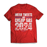 Mean Tweets and Cheap Gas 2024 Funny Election T-shirt for Republicans
