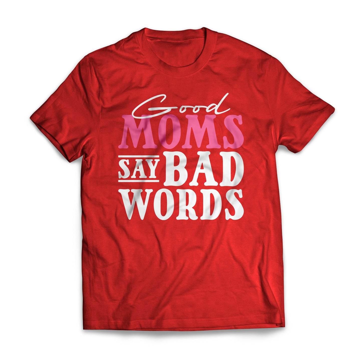 Good Moms Say Bad Words 2