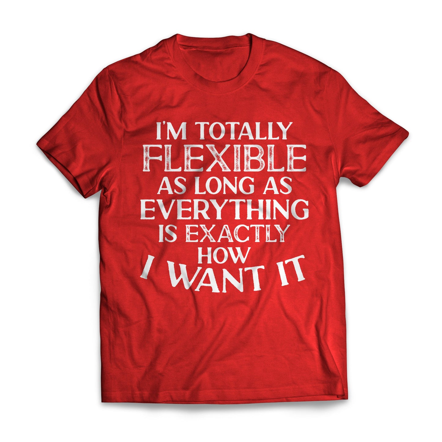 I'm Totally Flexible