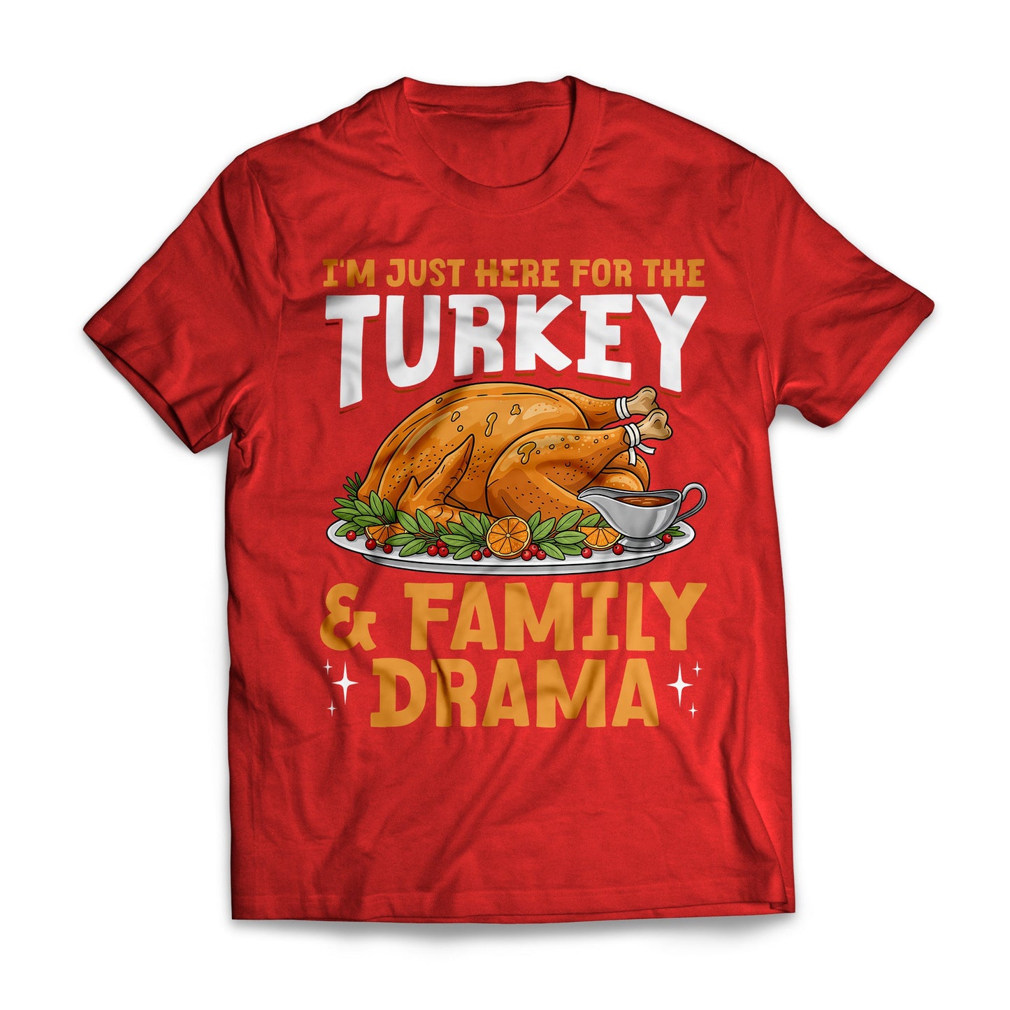 I'm Just Here For The Turkey and Family Drama