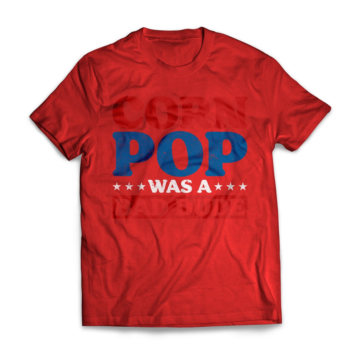 Corn Pop Was A Bad Dude Funny US Election Parody T-shirt