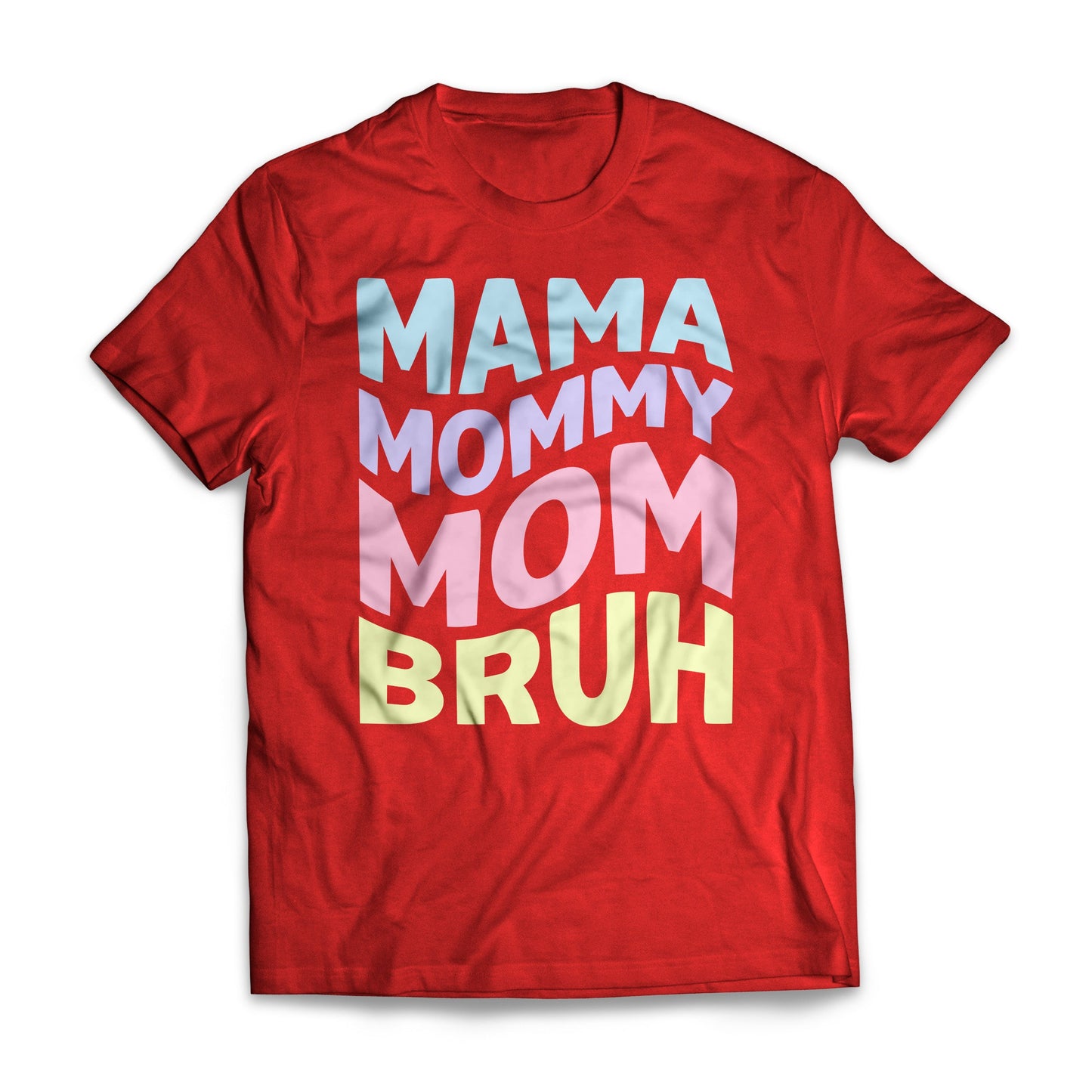 Mama Mommy Mom Bruh Funny Mother's Day 2