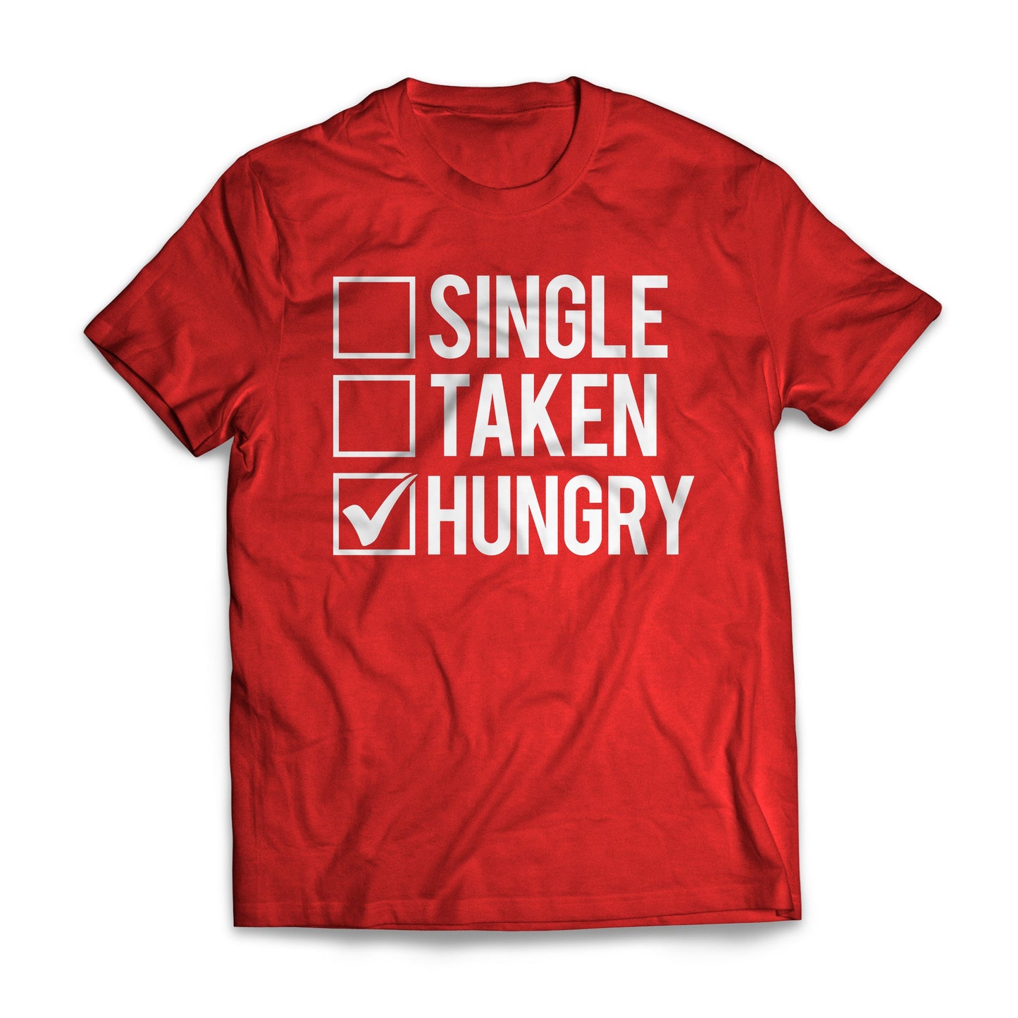 Single, Taken, Hungry