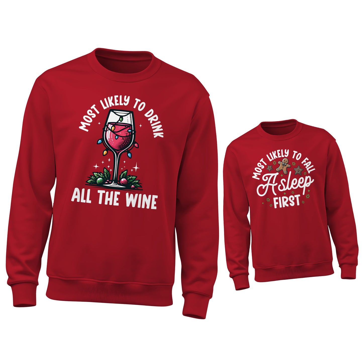 Most likely to drink all the wine - Most likely to fall asleep first Christmas Matching Set