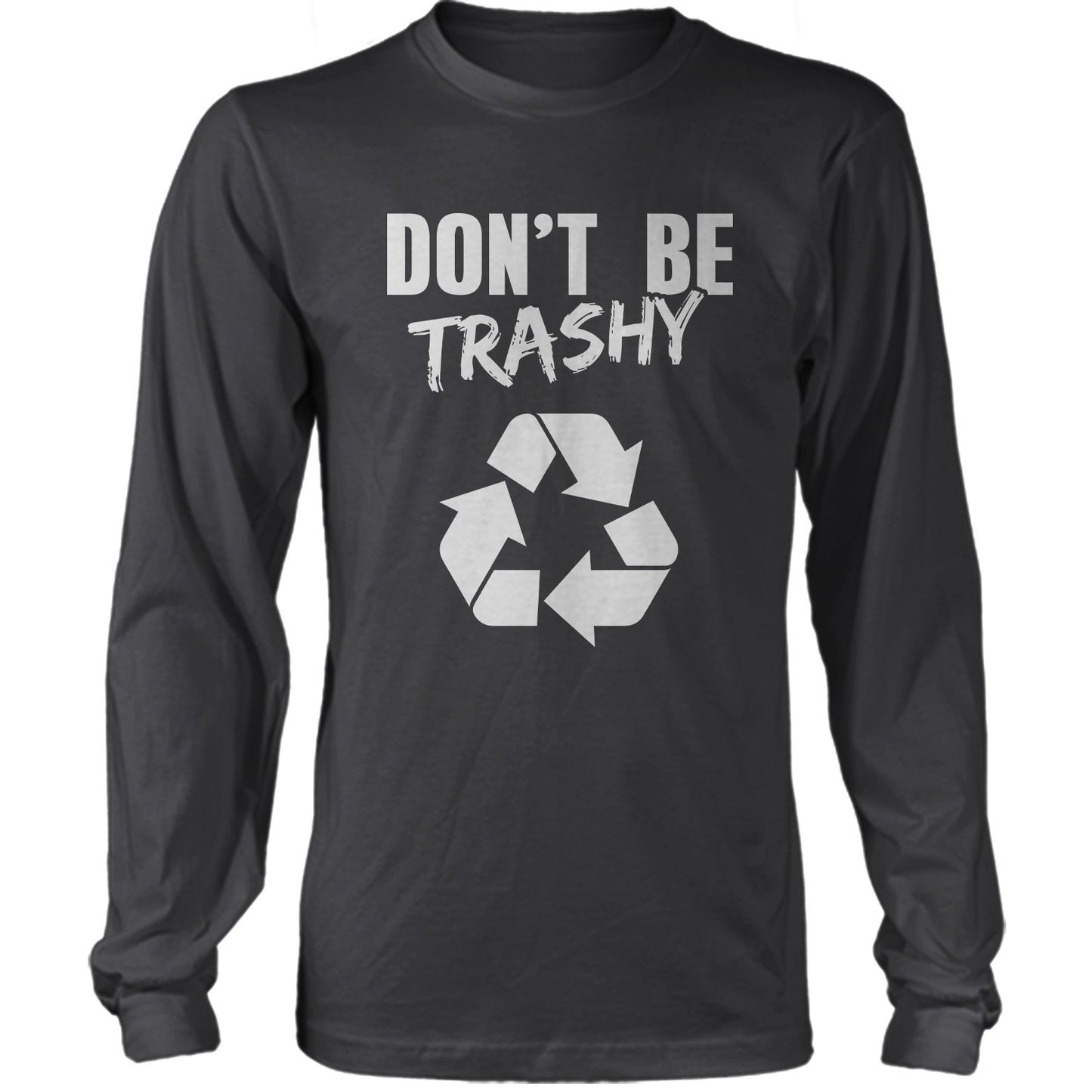 Don't Be Trashy