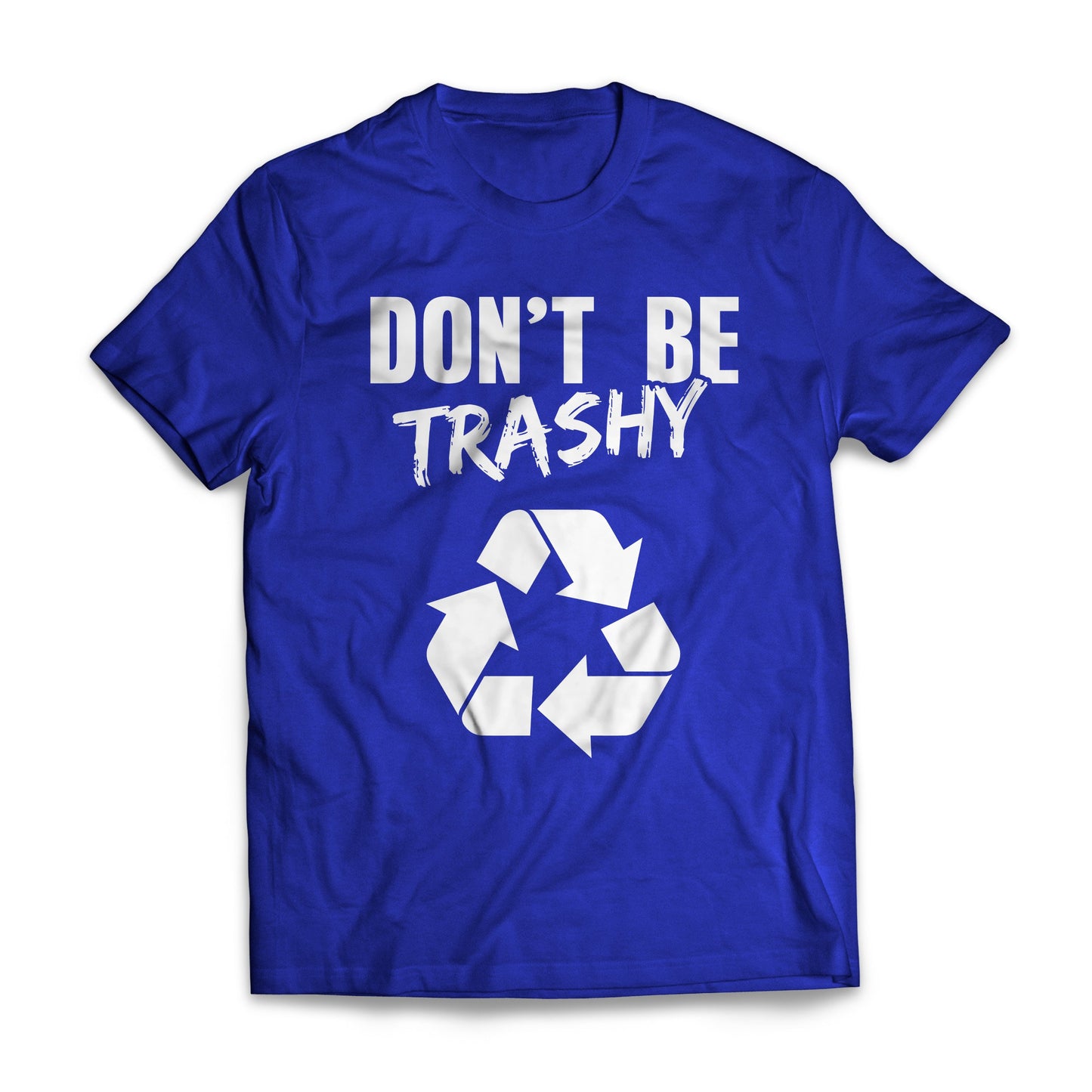 Don't Be Trashy