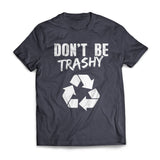 Don't Be Trashy